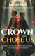 The Crown That Chose Us: Where the Crown Demands a Choice, and Love Stands Unhidden - The Wedding of Blades Trilogy, #3