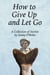 How to Give Up and Let Go