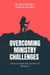 Overcoming Ministry Challenges