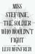 Miss Stefanie, the Soldier Who Wouldn't Fight - Miss Stefanie, #2