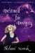 Destined for Divinity - Volume 3 of Almost Human ~ The Second Trilogy - ALMOST HUMAN - The Second Trilogy, #3