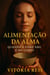 ALIMENTAÇÃO DA ALMA: QUANDO A FOME NÃO É DO CORPO