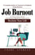 Job Burnout: The Boundary Code to Manage Stress and Prevent Burnout (The Ultimate Guide to Rebound From Exhaustion, Replenish Your Energy Level and Reclaim Your Life)