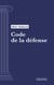 Code de la défense - Code intégral (droit français)