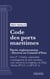 Code des ports maritimes - Partie réglementaire - Décrets en Conseil d'Etat (droit français)