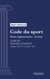 Code du sport - Partie réglementaire - arrêtés. - Livre III : Pratique sportive (droit français)