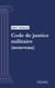 Code de justice militaire - Code intégral (droit français)