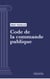 Code de la commande publique - Code intégral (droit français)