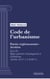 Code de l'urbanisme - Partie réglementaire - Arrêtés. - Livre Ier : Règles générales d'aménagement et d'urbanisme (droit français)