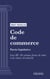 Code de commerce - Partie législative - Livre III : De certaines formes de ventes et des clauses d'exclusivité (droit français)