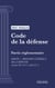 Code de la défense - Partie réglementaire - Partie 1 : Principes généraux de la défense (droit français)