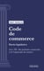 Code de commerce - Partie législative - Livre VII : Des juridictions commerciales et de l'organisation du commerce (droit français)