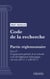 Code de la recherche - Partie réglementaire - Livre I : L'organisation générale de la recherche et du développement technologique (droit français)