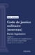 Code de justice militaire - Partie législative - Livre I : Organisation et compétence de la justice militaire (droit français)
