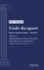 Code du sport - Partie réglementaire - arrêtés. - Livre Ier : Organisation des activités physiques et sportives (droit français)