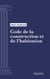 Code de la construction et de l'habitation - Code intégral (droit français)