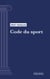 Code du sport - Code intégral (droit français)