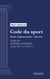 Code du sport - Partie réglementaire - décrets. - Livre III : Pratique sportive (droit français)