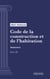 Code de la construction et de l'habitation - Annexes - Livre Ier : Construction, entretien et rénovation des bâtiments (droit français)