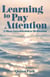 Learning to Pay Attention: A Short Introduction to Meditation