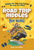 Road Trip Riddles For Kids: Riddles For Kids And Families On Long Car Rides