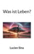 Was ist Leben?