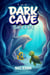 The Dark Cave Secret - The Sketchbook Legends