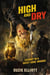 High and Dry