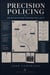 Precision Policing: How Military Doctrine Transforms Public Safety