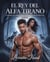 El Rey del Alfa Tirano - Las Crónicas del Cambiaformas Real, #1
