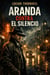 Aranda contra el Silencio - Detective Aranda, #1