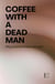 Coffee with a Dead Man: Bilingual Stories in Italian and English