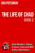 The Life of Chad (Book 3): Giant Members, Gallons of Juices, Interracial BWC Erotica (Short Story) - Erotic shorts by Gigi Potemkin, #8
