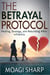 The Betrayal Protocol-Healing,Strategy And Rebuilding After Infidelity
