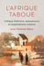 L'Afrique taboue - Critique littéraire, autocensure et impérialisme culturel