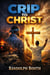 Crip to Christ