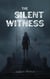 The Silent Witness