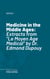 Medicine in the Middle Ages - Extracts from "Le Moyen Age Medical" by Dr. Edmond Dupouy