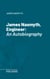 James Nasmyth, Engineer - An Autobiography