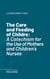 The Care and Feeding of Childre - A Catechism for the Use of Mothers and Children's Nurses