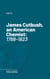 James Cutbush, an American Chemist - 1788-1823