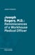 Joseph Rogers, M.D. - Reminiscences of a Workhouse Medical Officer