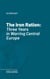 The Iron Ration - Three Years in Warring Central Europe