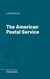 The American Postal Service - History of the Postal Service from the Earliest Times