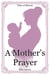 A Mother's Prayer - Tales of Illeross, #3