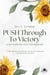 Push Through To Victory 10 Day Journal: 10 Days of Reflection, Clarity, and Breakthrough