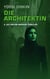 Die Architektin - 4. Yossi Diskin Mossad Thriller