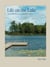 Life on the Lake - Savoring Days on Freshwater Shores