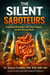 The Silent Saboteurs - Intestinal Parasites and Their Impact on the Human Body. The Overlooked Root Cause of Chronic Digestive and Systemic Illness