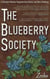 The Blueberry Society: A Schoolyard Novella, Misguided Short Stories, and Other Ramblings